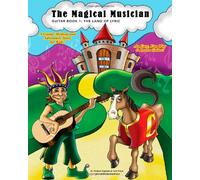 The Magical Musician: Guitar Book 1: The Land of Lyric: Volume 1