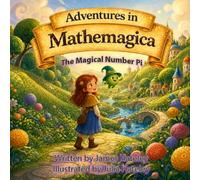 The Magical Number Pi