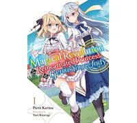 The Magical Revolution of the Reincarnated Princess and the Genius Young Lady, Vol. 1 (novel)