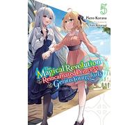 The Magical Revolution of the Reincarnated Princess and the Genius Young Lady, Vol. 5 (novel)