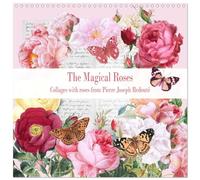 The Magical Roses Collages with roses from Pierre Joseph Redouté (Wall Calendar 2026 12 × 12 Inch) CALVENDO 12 Month Wall Calendar: Enchanting collages inspired by rose illustrations