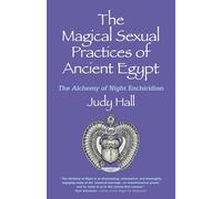 Magical Sexual Practices of Ancient Egypt, The