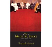 The Magical State: Nature, Money, and Modernity in Venezuela