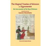 The Magical Treatise Of Solomon Or Hygromanteia