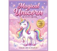 The Magical Unicorn Activity Book for Kids Ages 4-8: 40+ Fun Puzzles: Mazes, Word Search, Spot the Difference & Bonus Coloring Pages (Solutions Included)