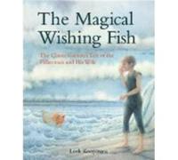 The Magical Wishing Fish by Jacob and Wilhelm Grimm Inconnu (Auteur)