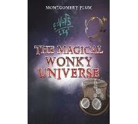 The Magical Wonky Universe