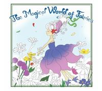The magical world of fairies