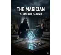The Magician: by W. Somerset Maugham