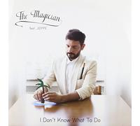 The Magician Feat Jeppe - I Don't Know What to Do [Import]