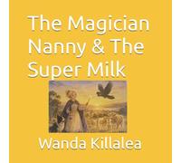 The Magician Nanny & The Super Milk
