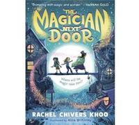 The Magician Next Door by Rachel Chivers Khoo Rachel Chivers Khoo (Auteur)