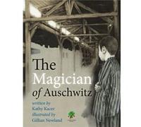 The Magician of Auschwitz by Kathy Kacer Kathy Kacer (Auteur)
