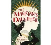 The Magicians Daughter - H. G. Parry - Little Brown Book Group - Livre en Anglais - Paperback H. G. ParryH. G. Parry (Auteur)