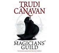The Magicians' Guild: Book 1 of the Black Magician