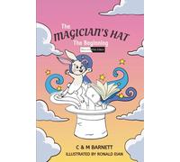 The Magician's Hat: The Beginning Black and White Edition: 6" X 9" with black and white images