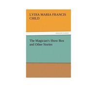 The Magician's Show Box And Other Stories