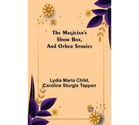 The Magician's Show Box, And Other Stories