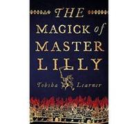 The Magick of Master Lilly - [Version Originale] Inconnu (Auteur)