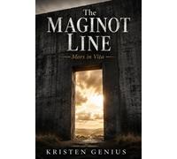The Maginot Line: Mors in Vita