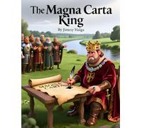 The Magna Carta King: Children's Book About Medieval Kings of England