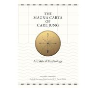 The Magna Carta of Carl Jung: A Critical Psychology