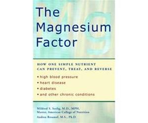 The Magnesium Factor by Andrea Rosanoff Andrea Rosanoff, Mildred Seelig (Auteur)