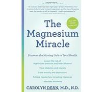 The Magnesium Miracle (Second Edition) - [Livre en VO] Carolyn Dean Dr (Auteur)