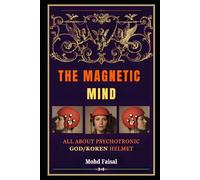 The Magnetic Mind: All About Psychotronic/ God Helmet