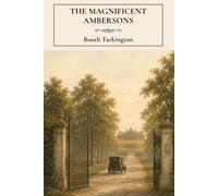 The Magnificent Ambersons: A Timeless American Family Saga