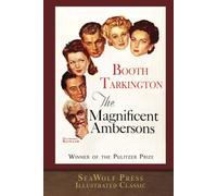 The Magnificent Ambersons (SeaWolf Press Illustrated Classic)
