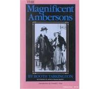 The Magnificent Ambersons, The Library of Indiana Classics Booth Tarkington (Auteur)