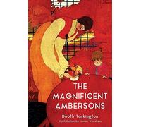 The Magnificent Ambersons (Warbler Classics Annotated Edition)