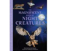 The Magnificent Book of Night Creatures - Owen Weldon - Weldon Owen - ebook (ePub) - Livre
