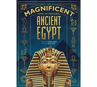 The Magnificent Book Of Treasures: Ancient Egypt
