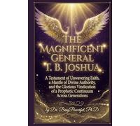 THE MAGNIFICENT GENERAL T. B. JOSHUA