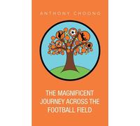The Magnificent Journey Across The Football Field