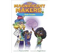 The Magnificent Makers #2: Brain Trouble