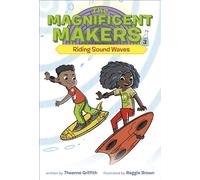 The Magnificent Makers #3: Riding Sound Waves