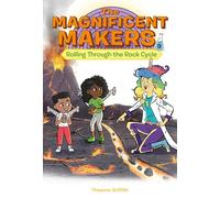 The Magnificent Makers #9 – Rouler à travers le cycle des roches