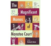 The Magnificent Mamas of Manatee Court
