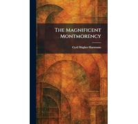The Magnificent Montmorency