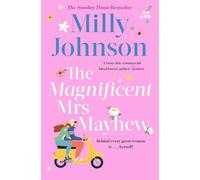 The Magnificent Mrs Mayhew: The top five Sunday Times bestseller - discover the magic of Milly