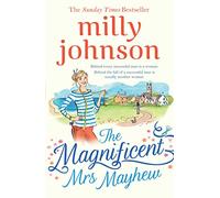 The Magnificent Mrs Mayhew: The top five Sunday Times bestseller - discover the magic of Milly
