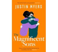 The Magnificent Sons: a coming-of-age novel full of heart, humour and unforgettable characters