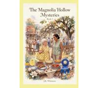 The Magnolia Hollow Mysteries: Book 1