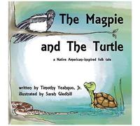 The Magpie And The Turtle: A Native American-Inspired Folk Tale