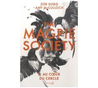 The Magpie Society - Tome 2 - Au Coeur Du Cercle