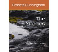 The Magpies: a collection of short stories