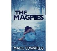 The Magpies by Mark Edwards Edwards, Mark (Auteur)